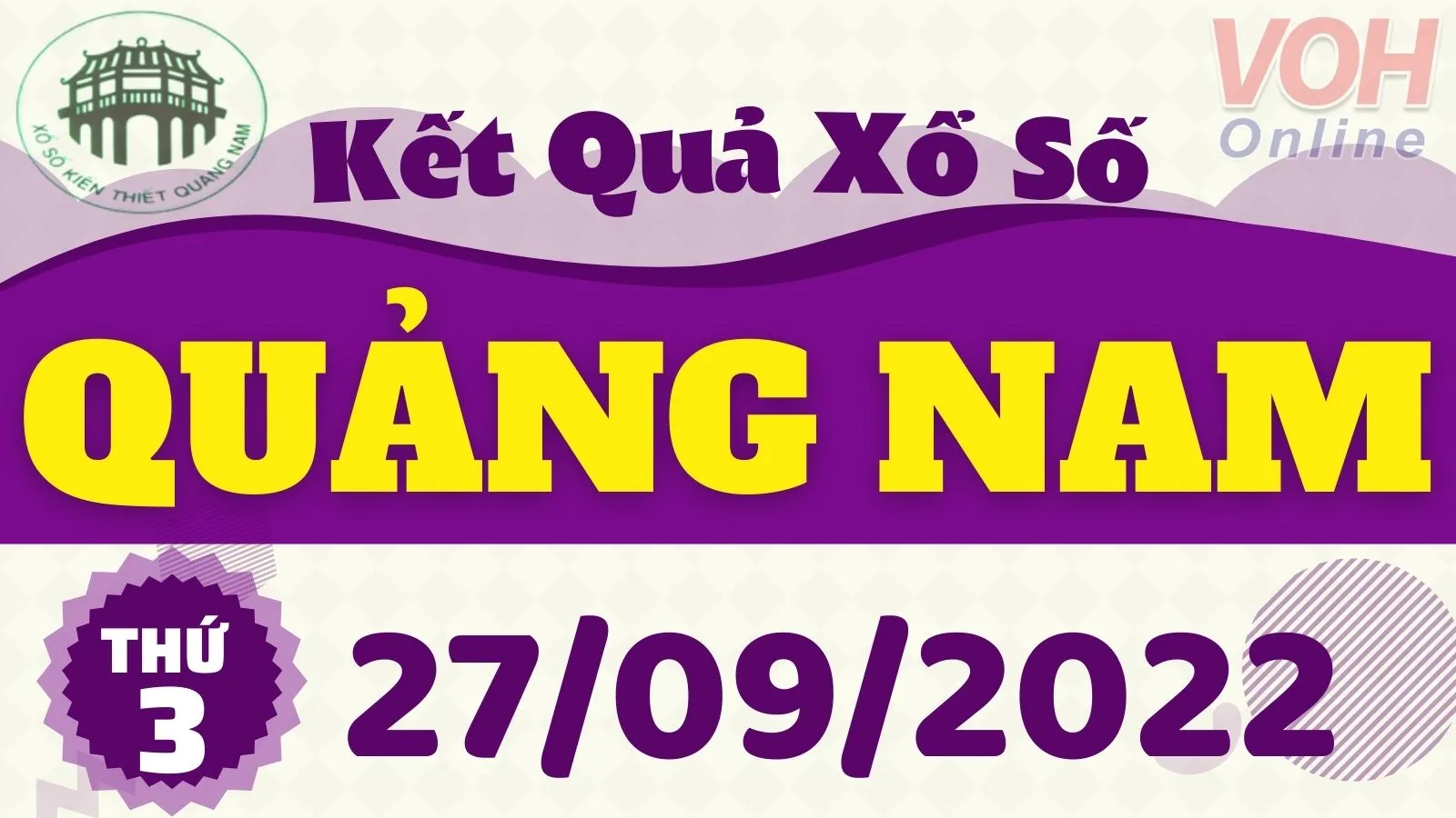 XSQNA 27/9, Xổ số Quảng Nam hôm nay ngày 27/9/2022 - KQXSQNA thứ Ba ngày 27/9