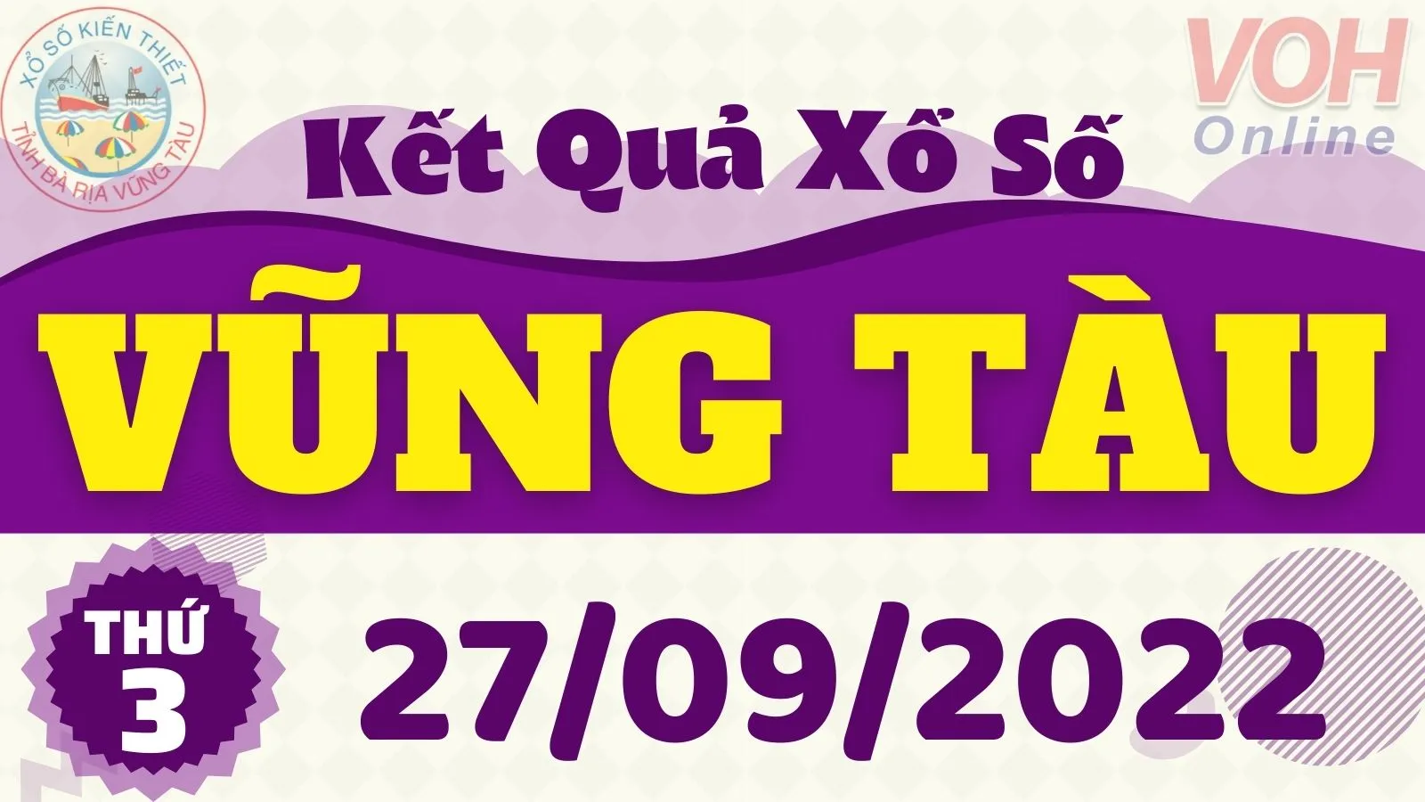 XSVT 27/9, Xổ số Vũng Tàu hôm nay ngày 27/9/2022 - KQXSVT thứ Ba ngày 27/9