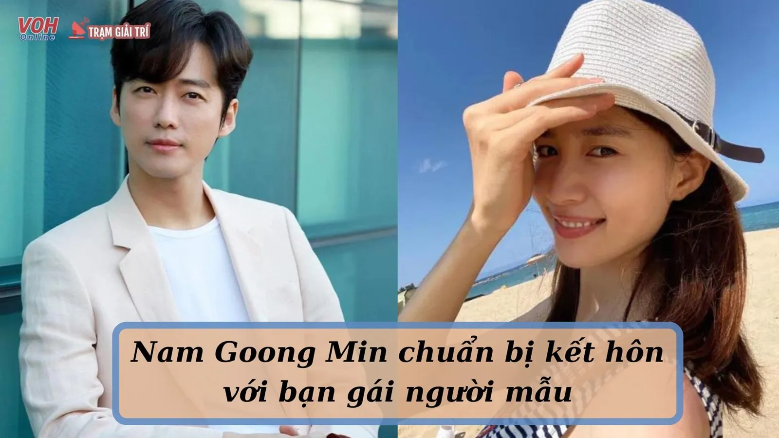 Nam Goong Min xác nhận kết hôn vào tháng 10 với bạn gái kém 11 tuổi