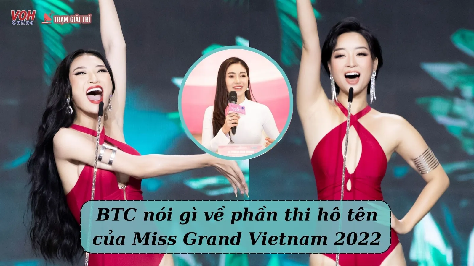 BTC Miss Grand Vietnam 2022 phản hồi về màn hô tên ‘ô dề’ của thí sinh