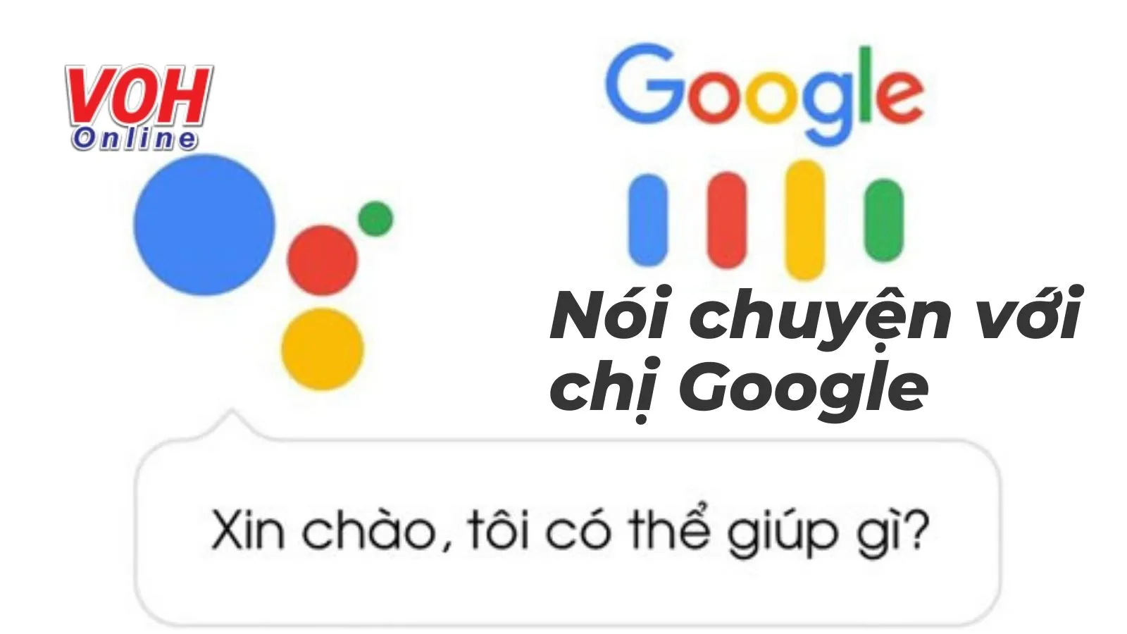 Hướng dẫn cách nói chuyện với chị google trên di động thú vị hài hước