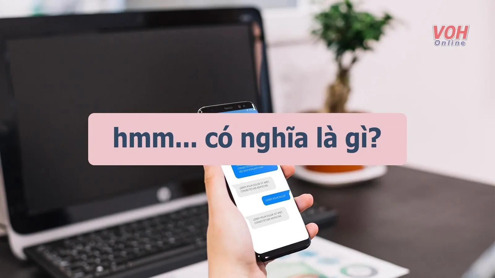 Hmm là gì? Cách sử dụng Hmm trên Facebook chính xác nhất