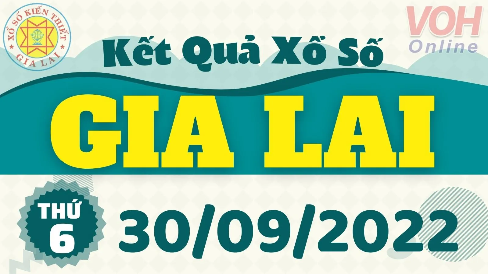 XSGL 30/9, xổ số Gia Lai hôm nay 30/9/2022 - KQXSGL ngày 30/9