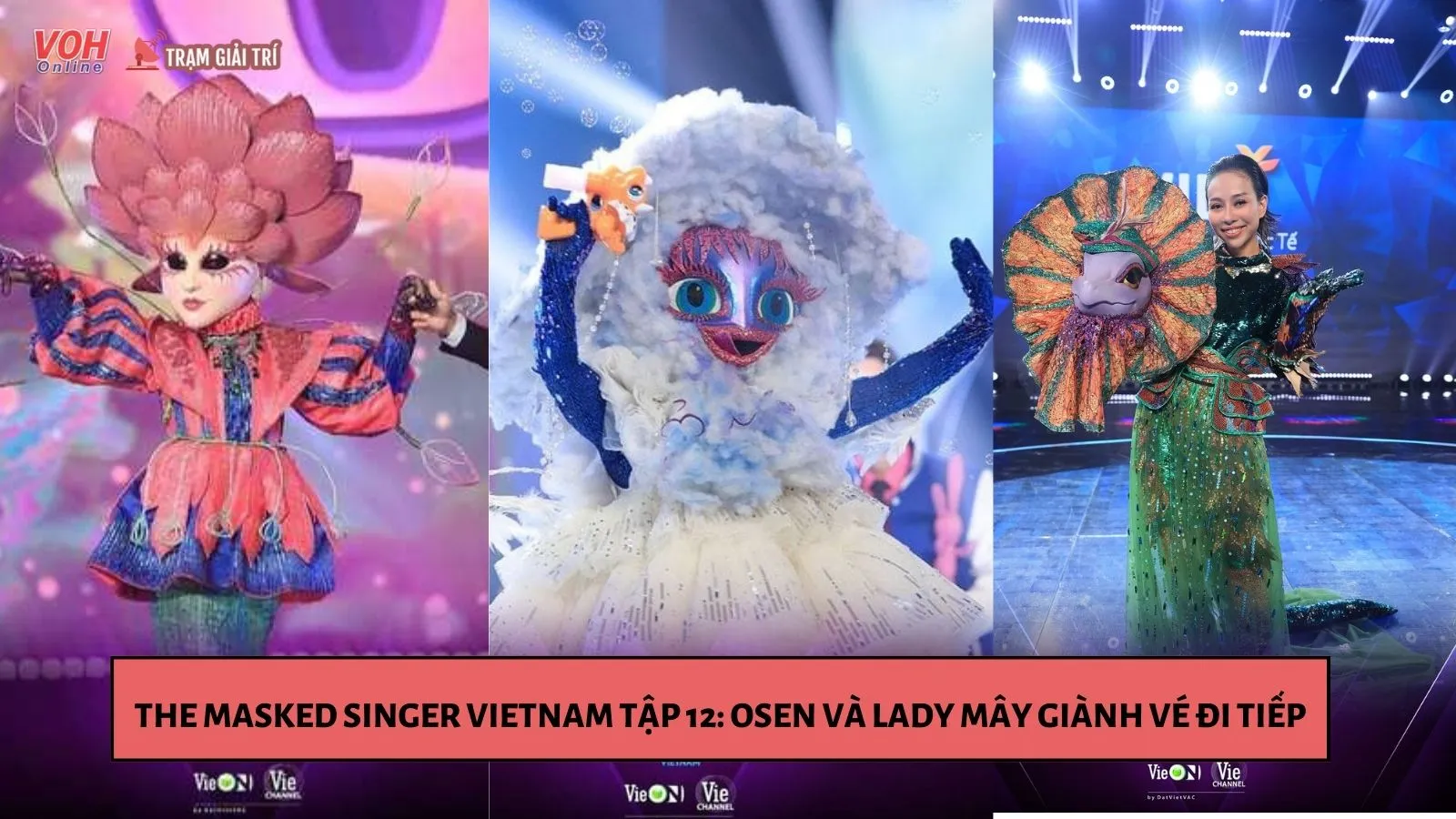 The Masked Singer Vietnam tập 12: Osen và Lady Mây giành vé đi tiếp, Kỳ Đà Hoa Thảo Trang lộ diện