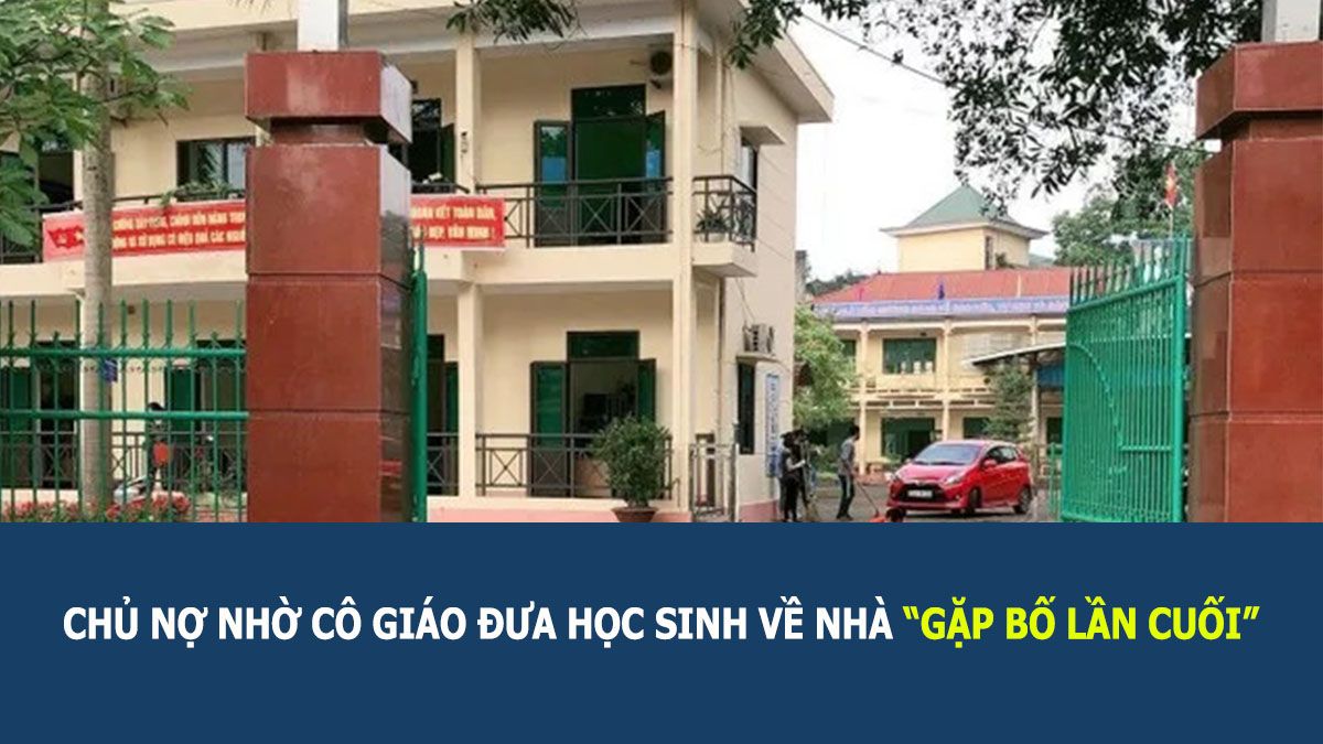 Tin nhanh chiều 7/10: Chủ nợ giả danh người nhà, nhờ cô giáo đưa học sinh về ‘gặp bố lần cuối’