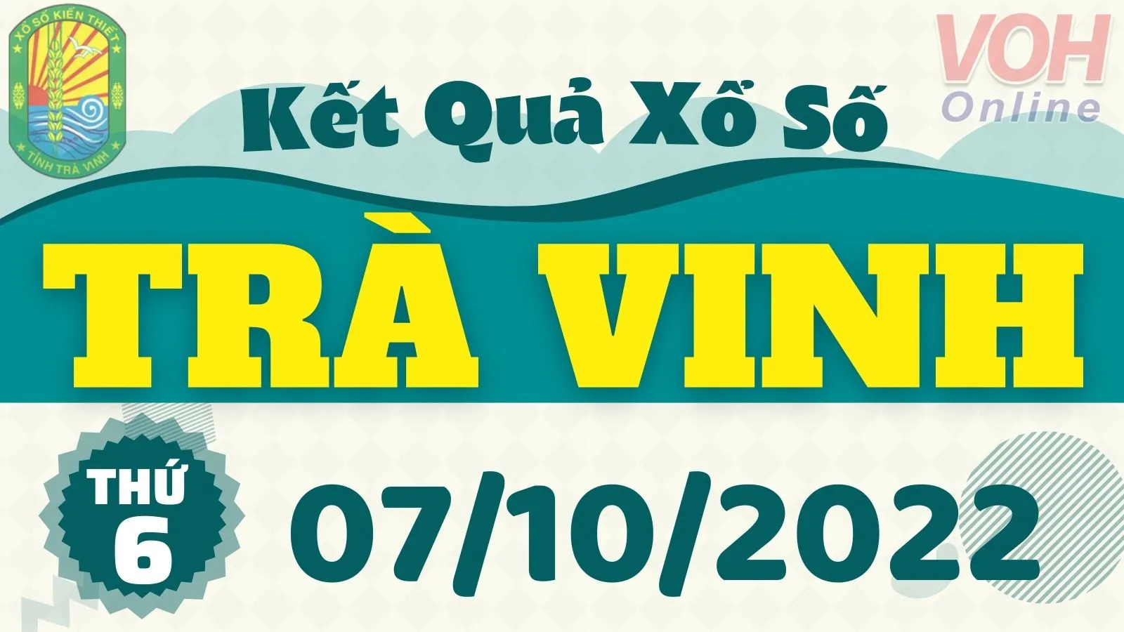 XSTV 7/10, xổ số Trà Vinh hôm nay 7/10/2022 - KQXSTV ngày 7/10