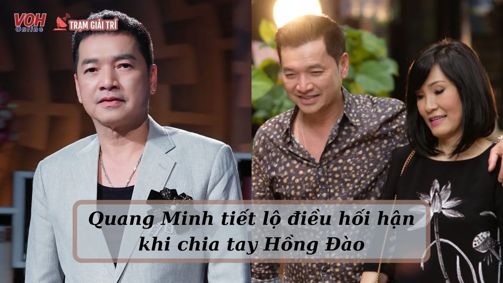 Quang Minh chia sẻ về cuộc hôn nhân đổ vỡ với Hồng Đào