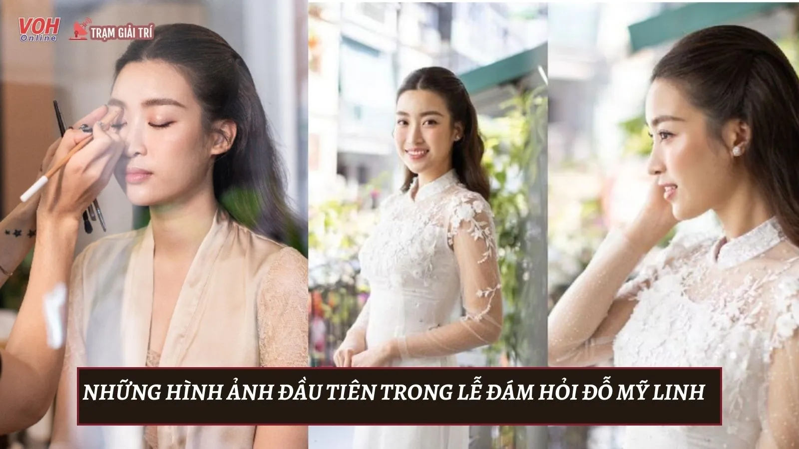 Hé lộ những hình ảnh đầu tiên trong lễ hỏi Đỗ Mỹ Linh