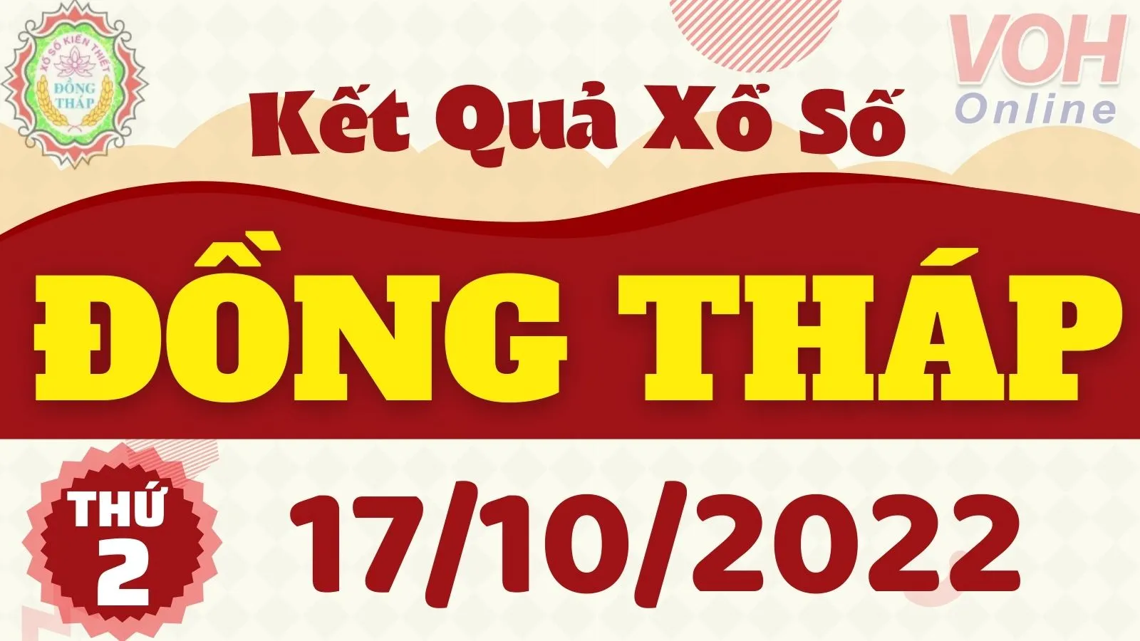 XSDT 17/10, xổ số Đồng Tháp hôm nay 17/10/2022 - KQXSDT ngày 17/10