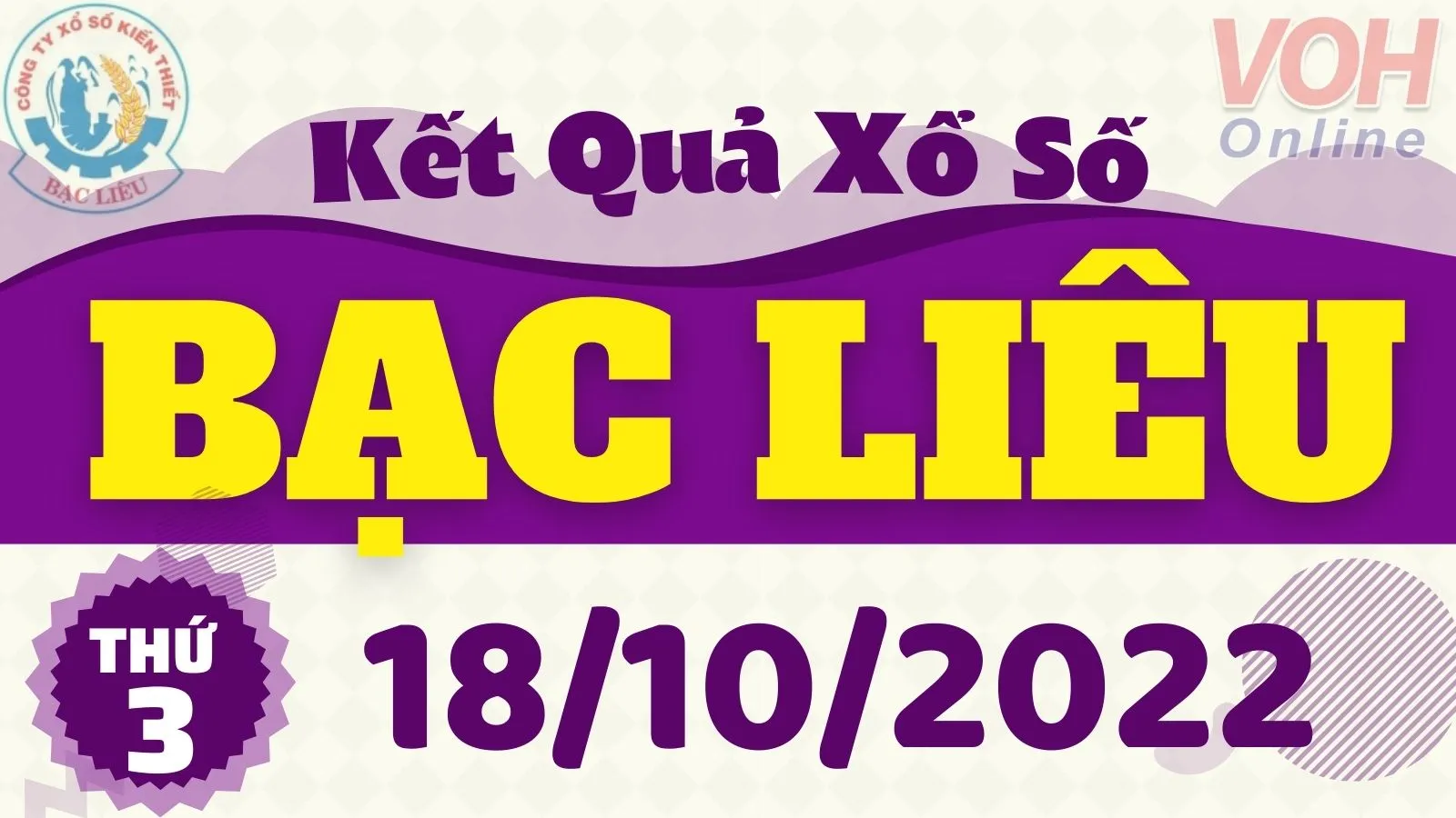 XSBL 18/10, xổ số Bạc Liêu hôm nay 18/10/2022 - KQXSBL ngày 18/10