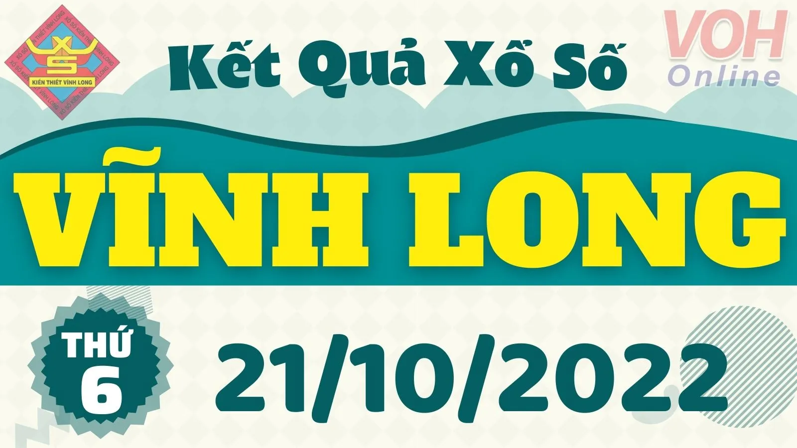 XSVL 21/10, xổ số Vĩnh Long hôm nay 21/10/2022 - KQXSVL ngày 21/10