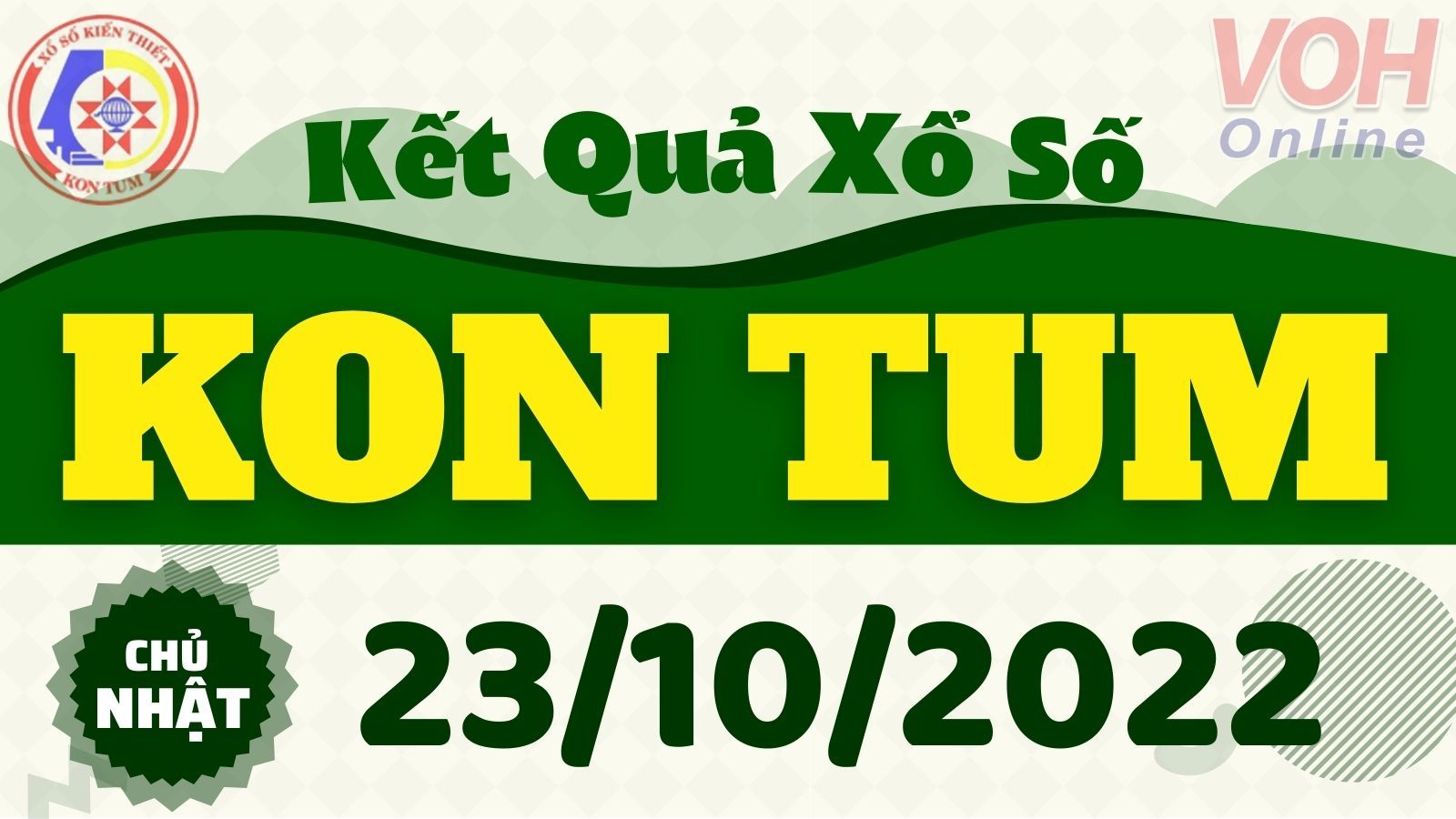 XSKT 23/10, xổ số Kon Tum hôm nay 23/10/2022 - KQXSKT ngày 23/10