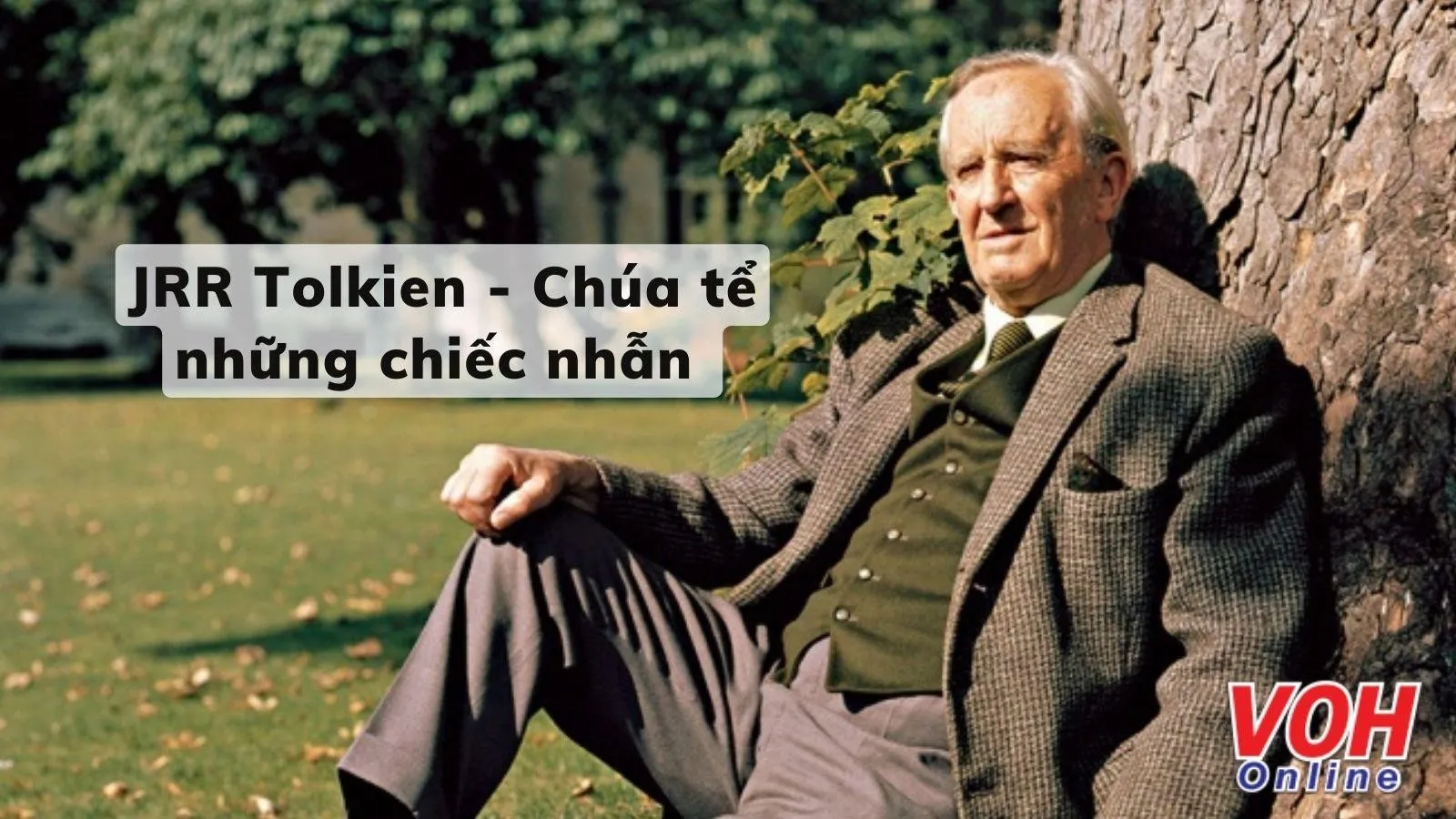 Danh ngôn của Tolkien, tác giả ‘Chúa tể những chiếc nhẫn’