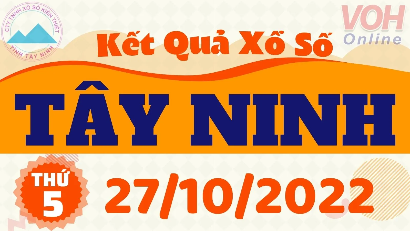XSTN 27/10, xổ số Tây Ninh hôm nay 27/10/2022 - KQXSTN ngày 27/10