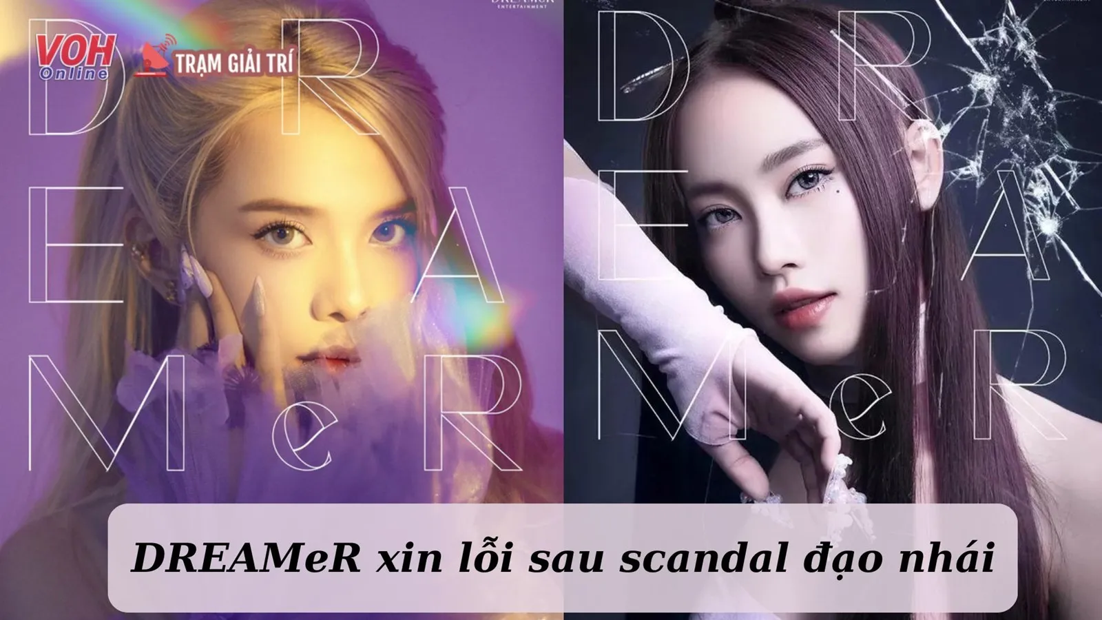 DREAMeR xin lỗi khán giả sau lùm xùm đạo nhái BLACKPINK