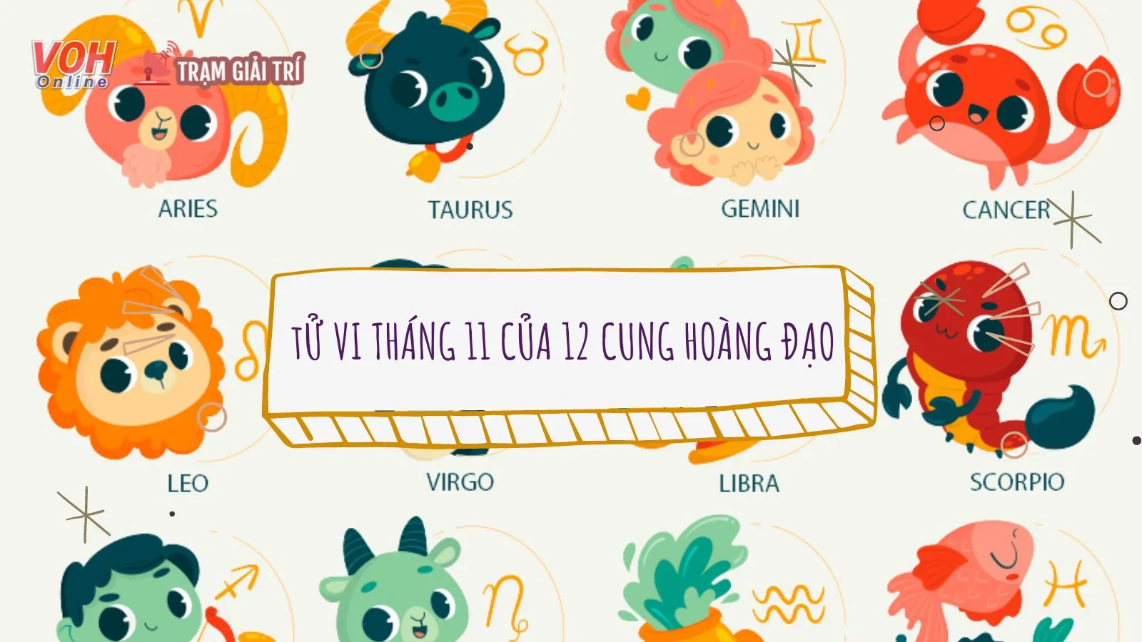 Tử vi tháng 11 của 12 cung hoàng đạo