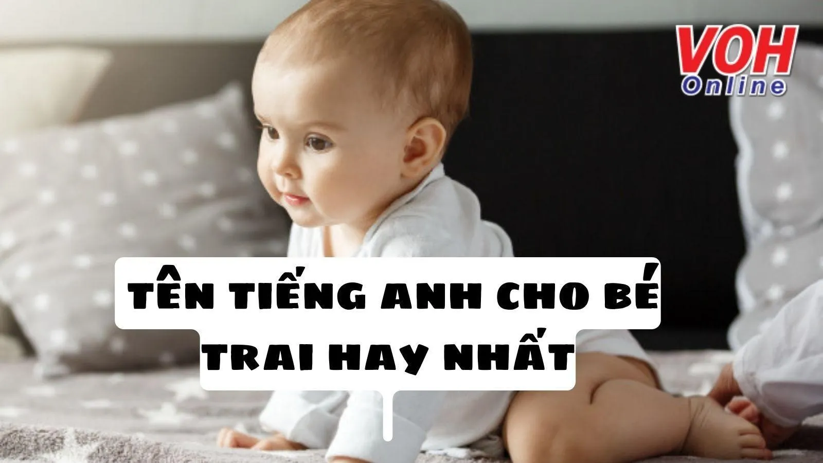 80 tên tiếng Anh cho bé trai hay và dễ thương nhất