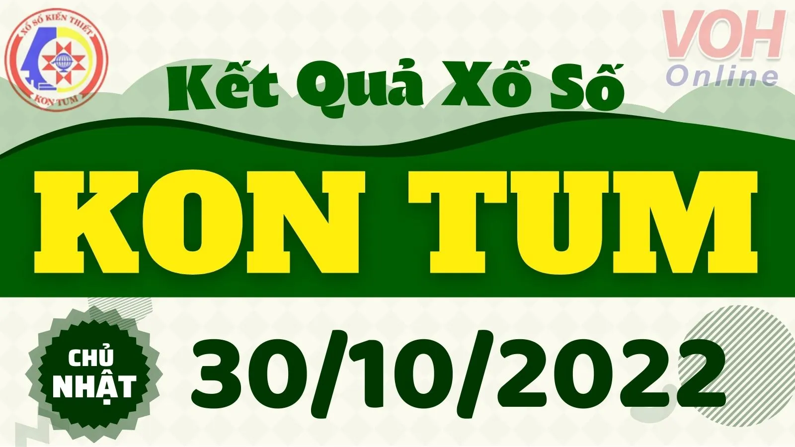 XSKT 30/10, xổ số Kon Tum hôm nay 30/10/2022 - KQXSKT ngày 30/10