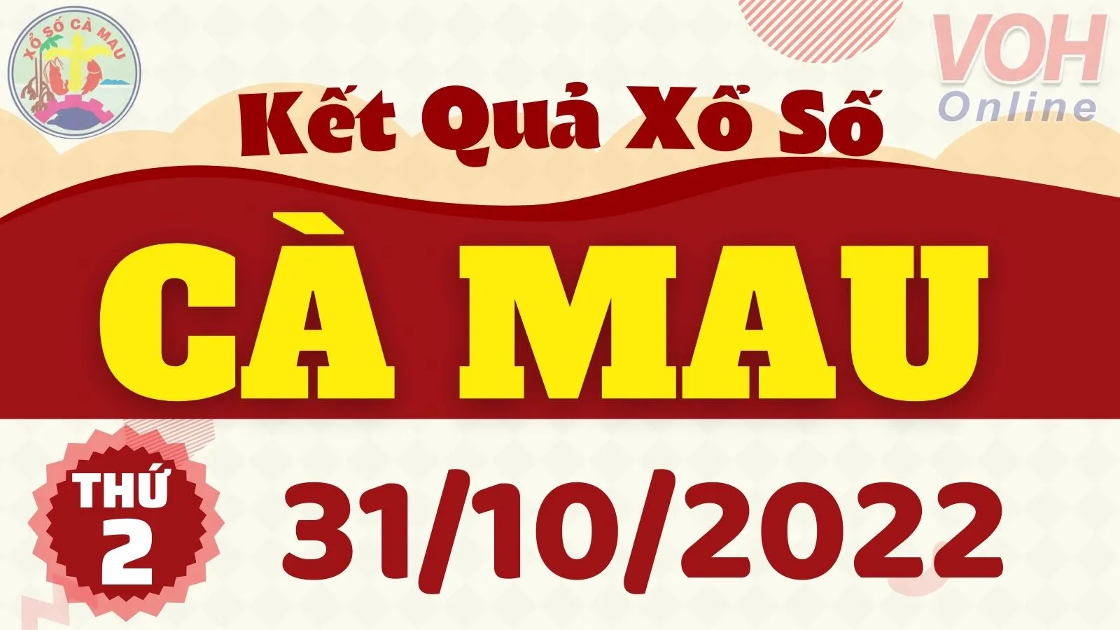 XSCM 31/10, xổ số Cà Mau hôm nay 31/10/2022 - KQXSCM ngày 31/10