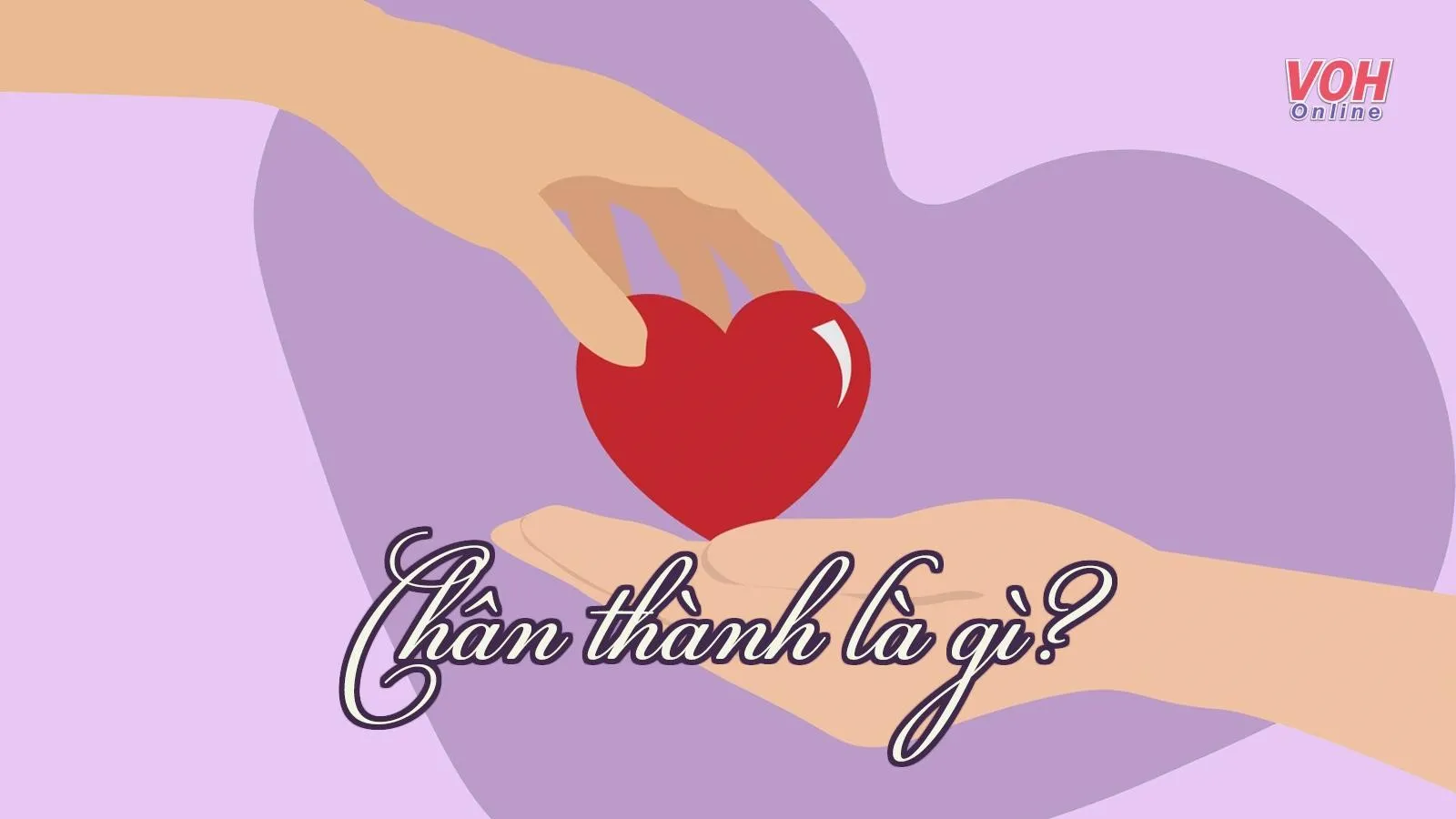 Chân thành là gì? Sự chân thành có giúp cuộc sống tốt hơn, ý nghĩa hơn?