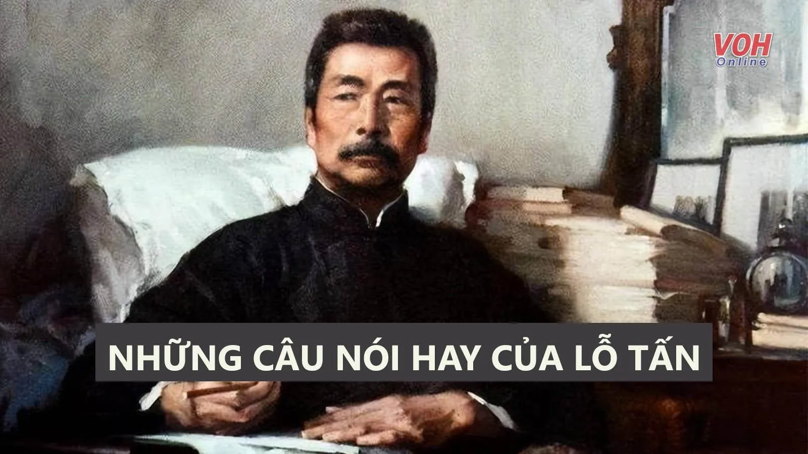 Tiểu sử và câu nói hay của nhà văn Lỗ Tấn