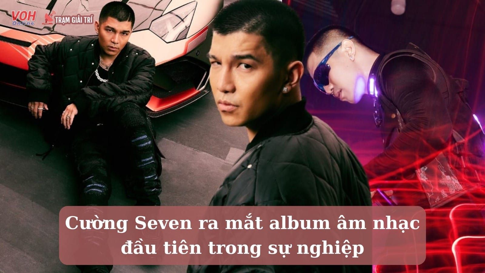 Cường Seven ra mắt album đầu tay sau 10 năm hoạt động âm nhạc