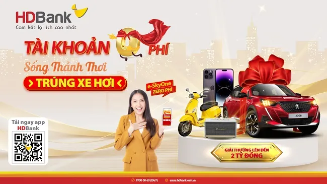 Giao dịch ngân hàng: 0 phí trọn đời, bất ngờ trúng xe hơi
