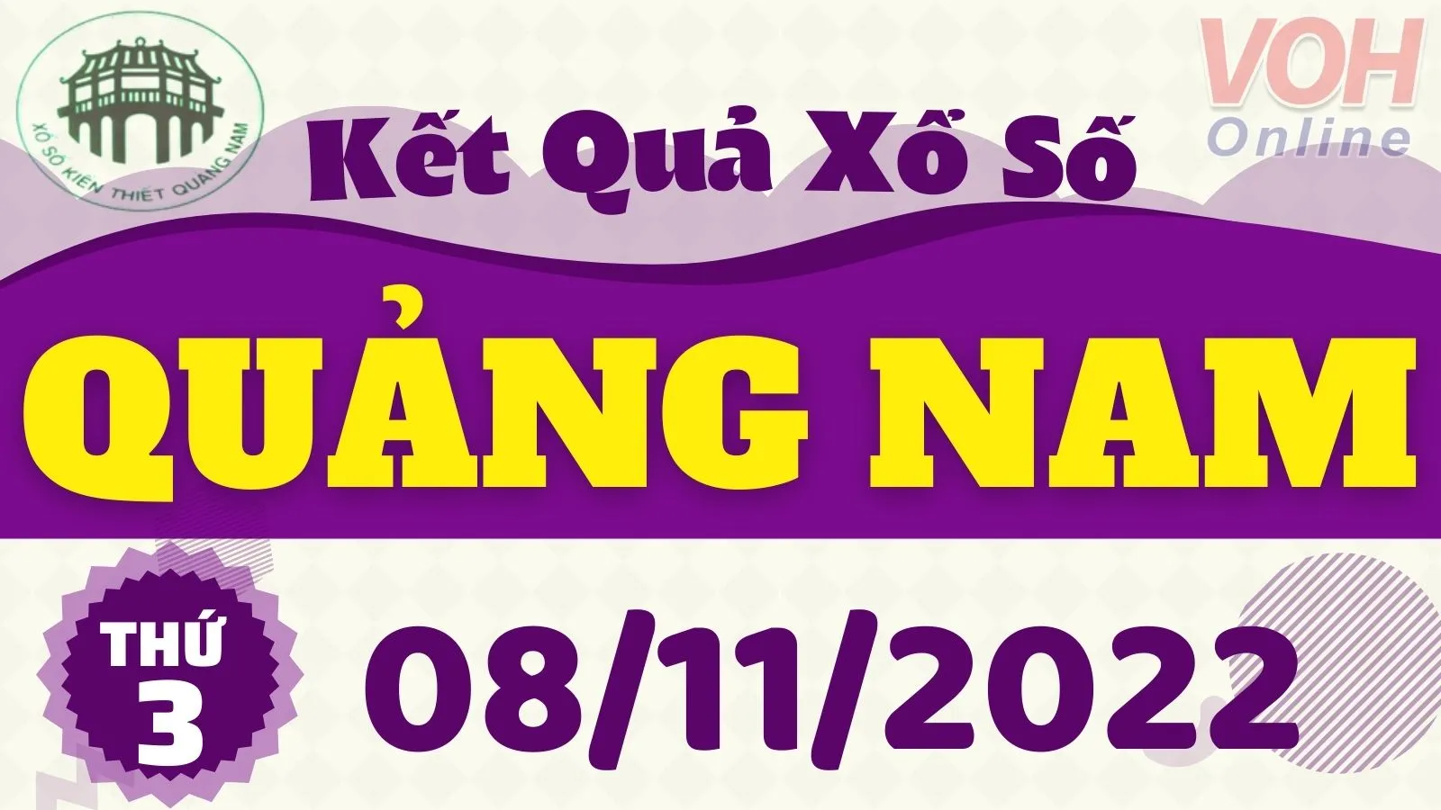 XSQNA 8/11, xổ số Quảng Nam hôm nay 8/11/2022 - KQXSQNA ngày 8/11