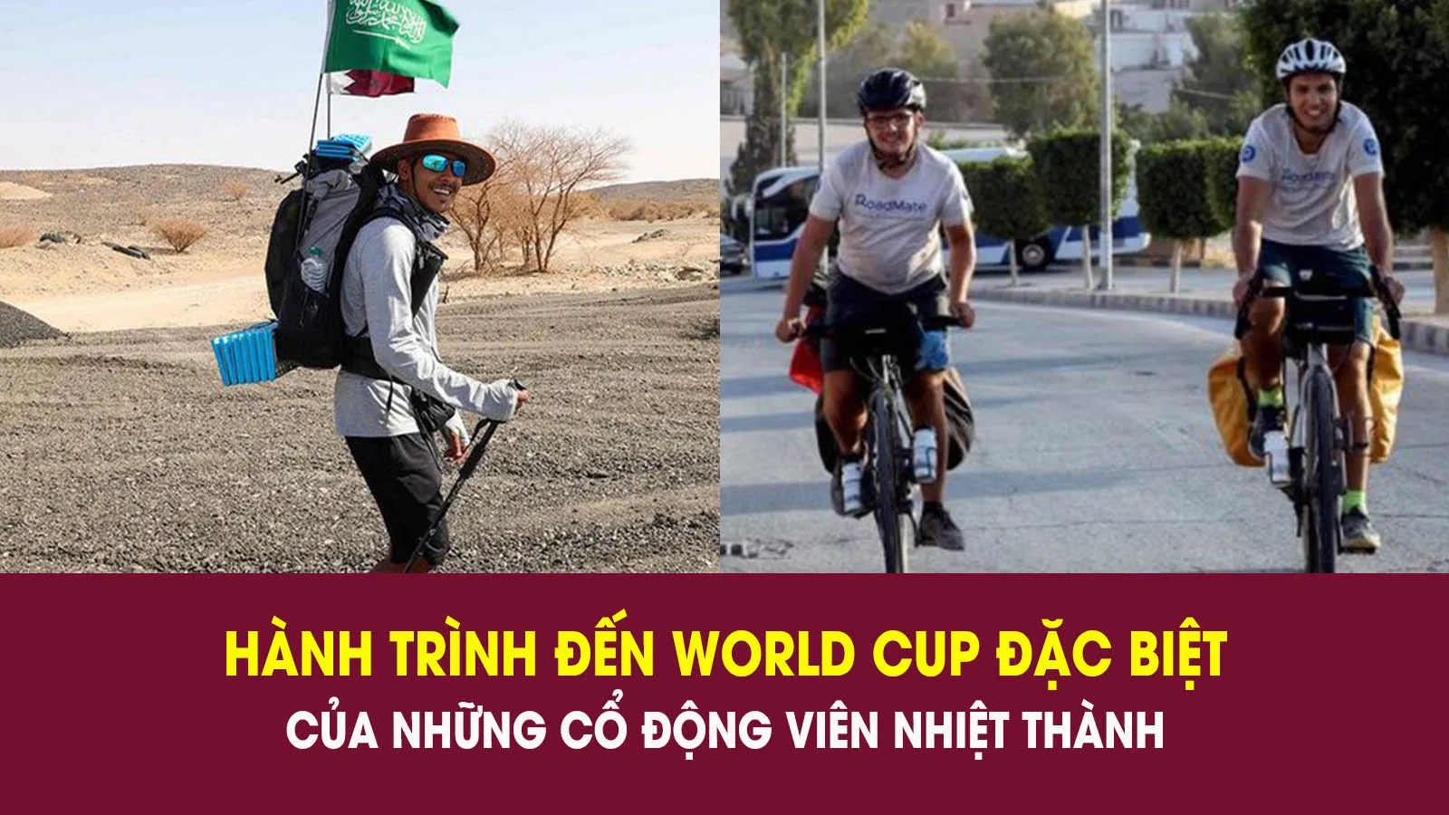 Cổ động viên đi bộ 1.600 km, đạp xe 8.000 km tới Qatar xem World Cup