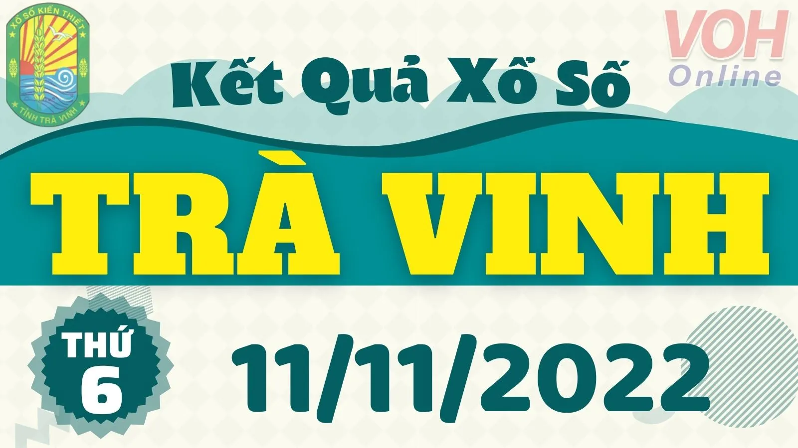 XSTV 11/11, xổ số Trà Vinh hôm nay 11/11/2022 - KQXSTV ngày 11/11