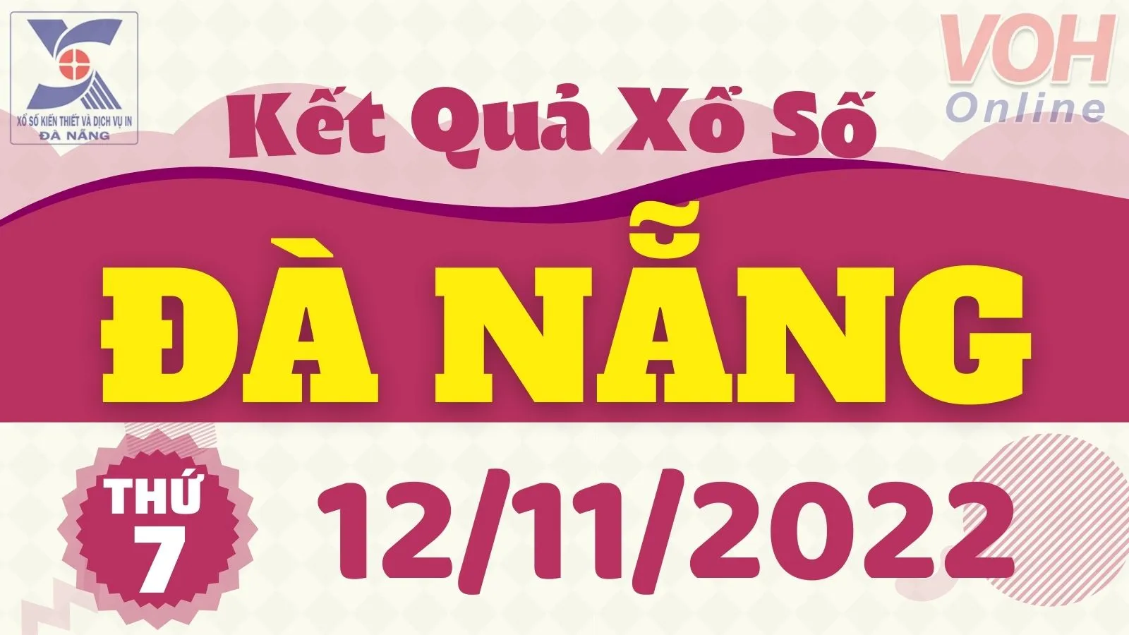 XSDNG 12/11, xổ số Đà Nẵng hôm nay 12/11/2022 - KQXSDNG ngày 12/11
