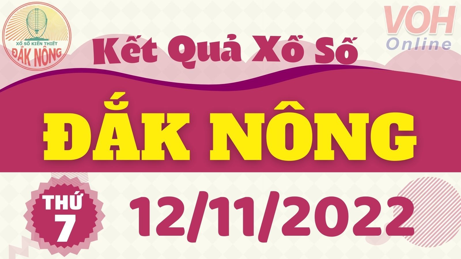 XSDNO 12/11, xổ số Đắk Nông hôm nay 12/11/2022 - KQXSDNO ngày 12/11
