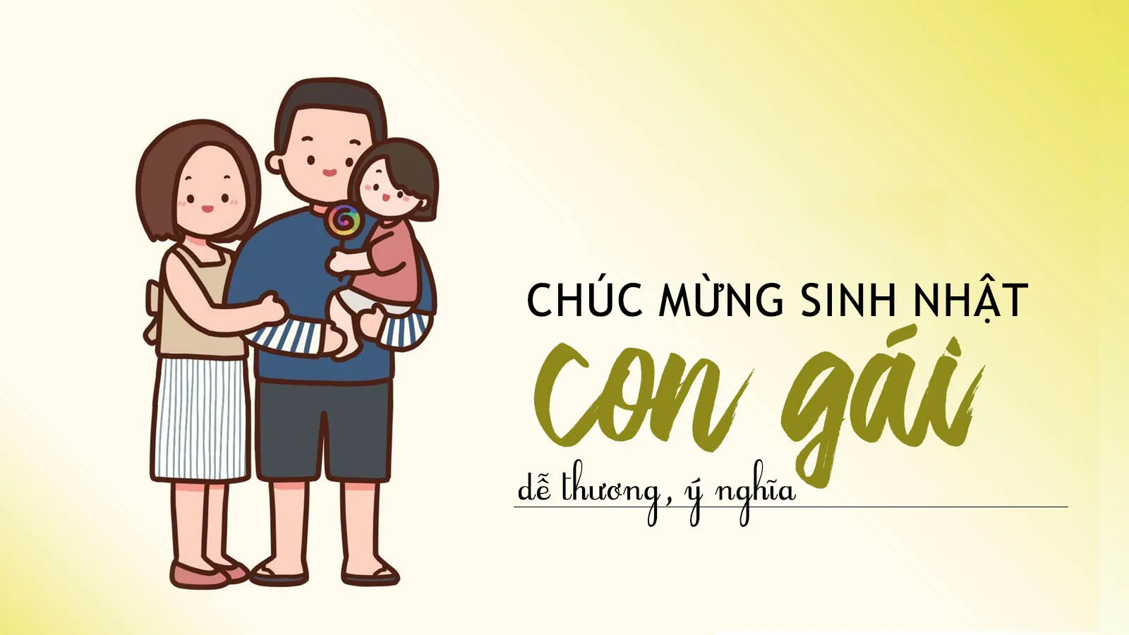 200 lời chúc mừng sinh nhật con gái yêu ngắn gọn, hài hước, ý nghĩa nhất