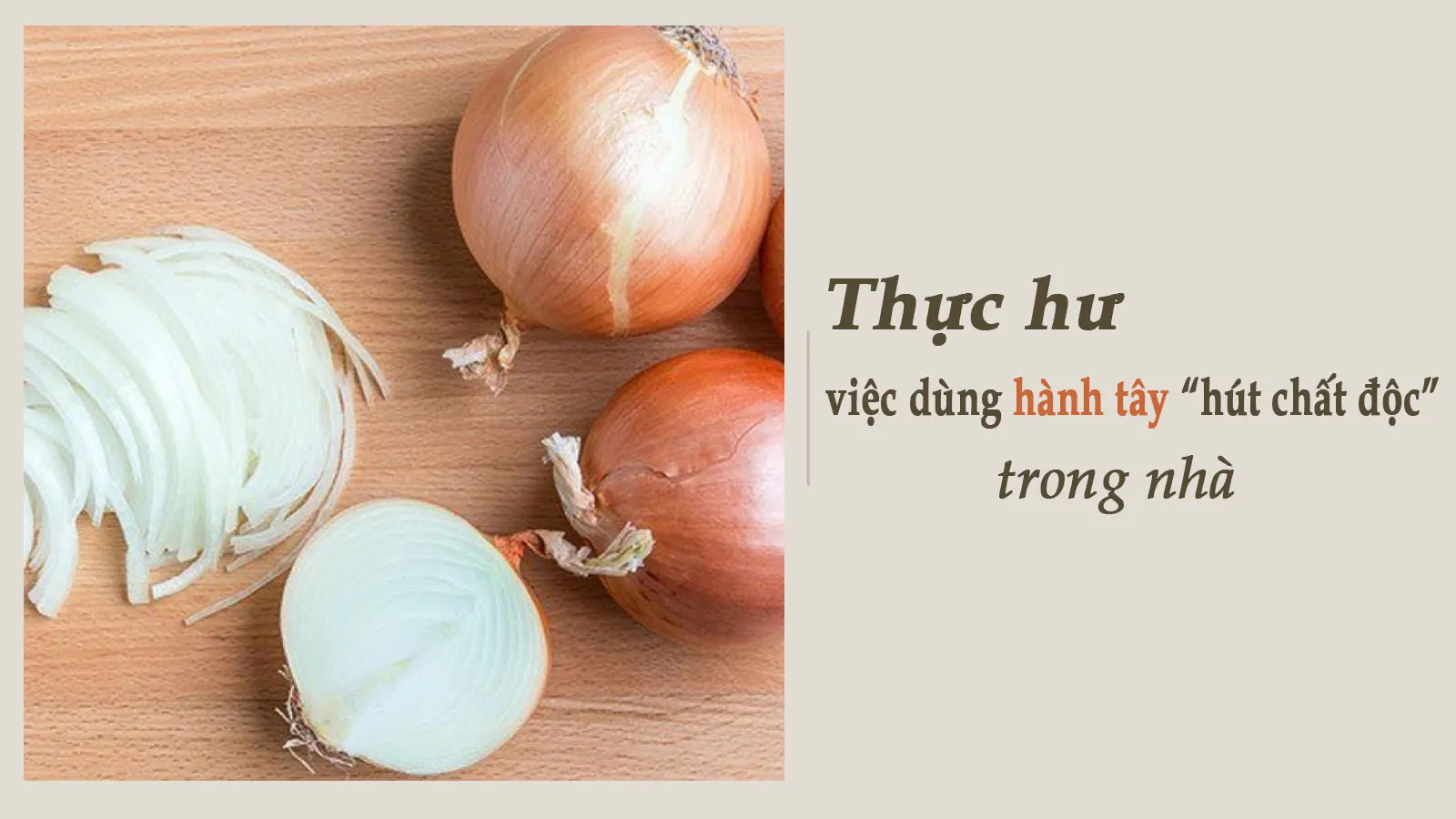 Trào lưu mới nổi dùng hành tây ‘lọc chất độc trong nhà” liệu có hiệu quả?