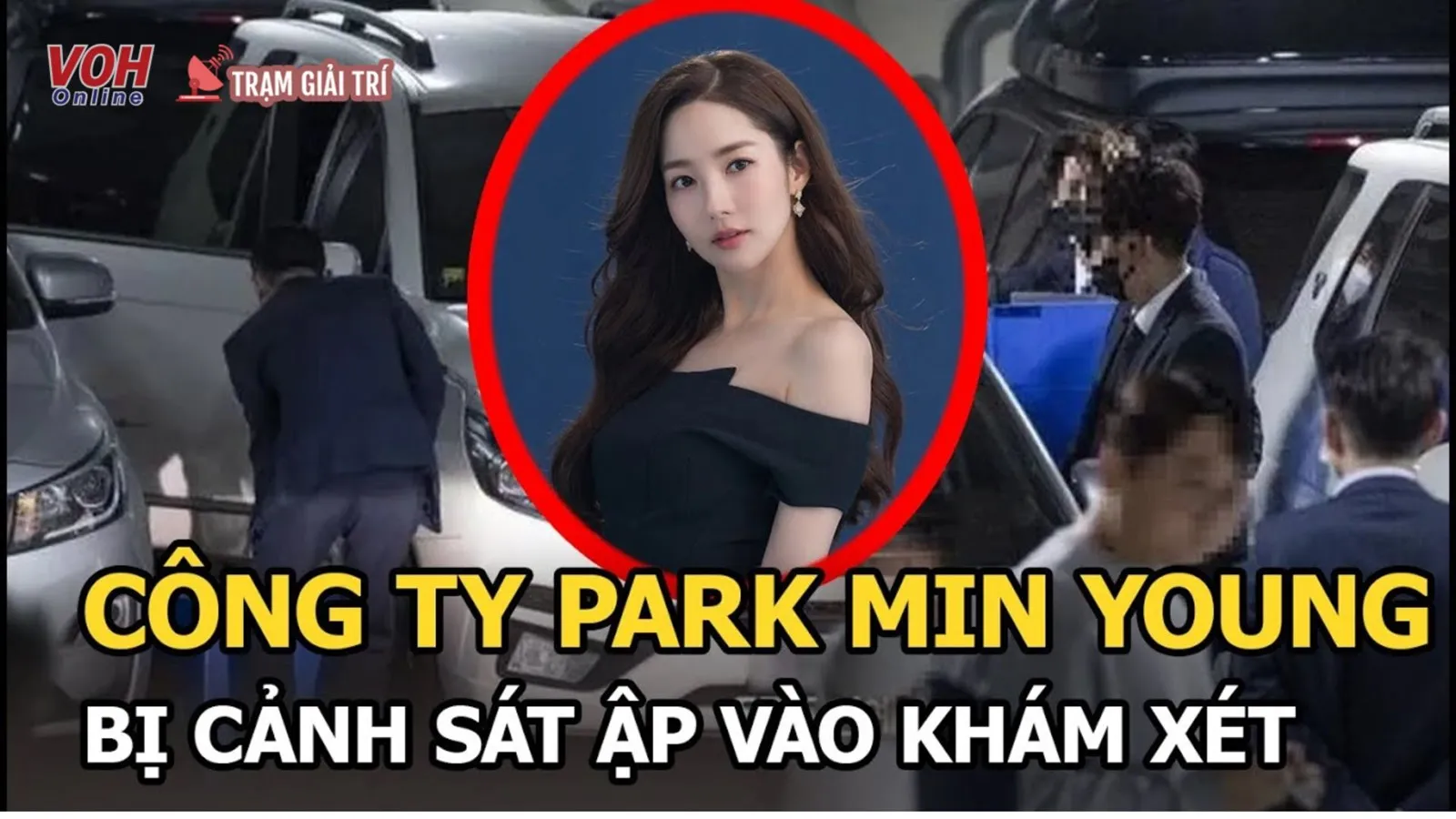 Cảnh sát khám xét khẩn cấp công ty quản lý Park Min Young