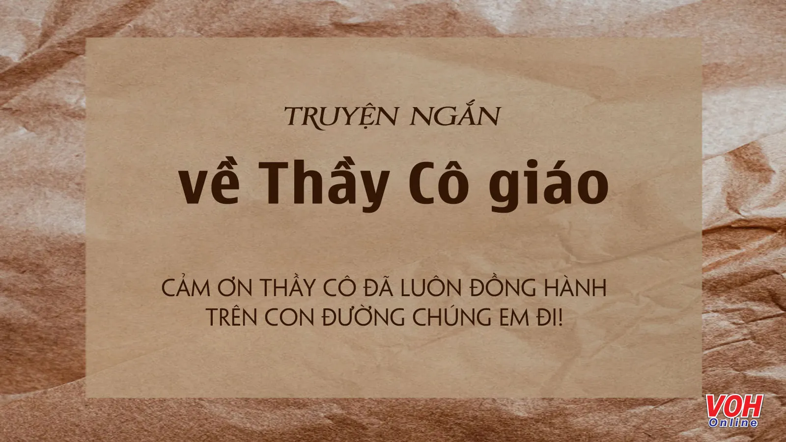 Top 30+ mẫu truyện ngắn về thầy cô cảm động, ý nghĩa khi đăng báo tường