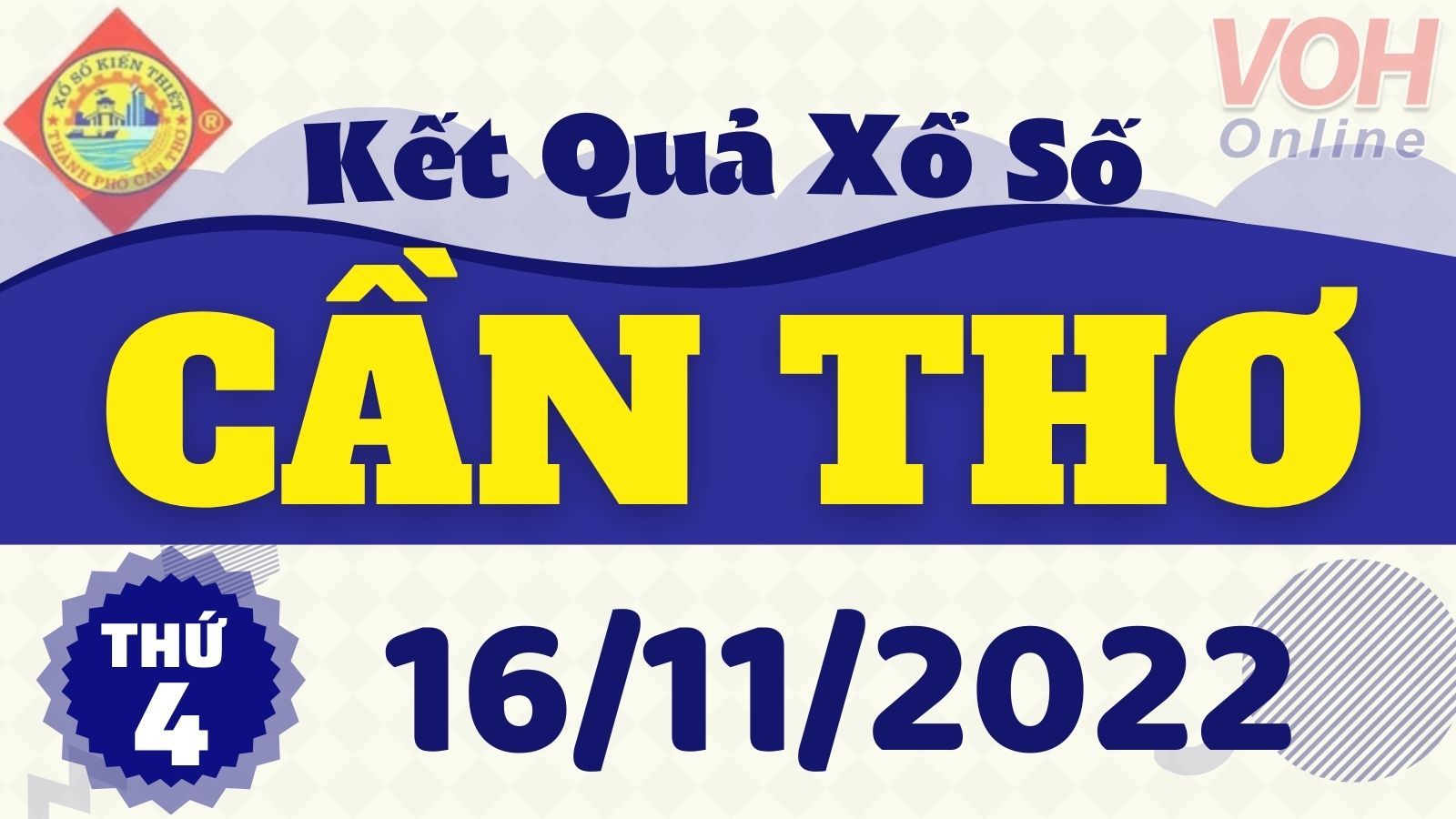 XSCT 16/11 - Xổ số Cần Thơ hôm nay 16/11/2022 - KQXSCT ngày 16 tháng 11