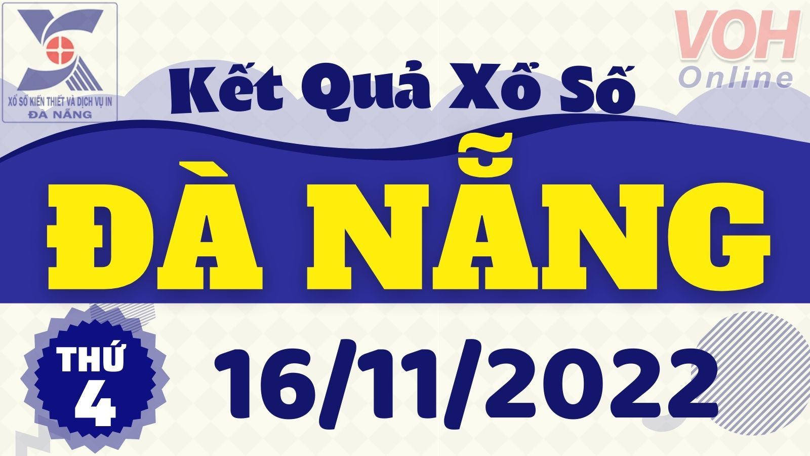 XSDNG 16/11 - xổ số Đà Nẵng hôm nay 16/11/2022 - KQXSDNG ngày 16 tháng 11