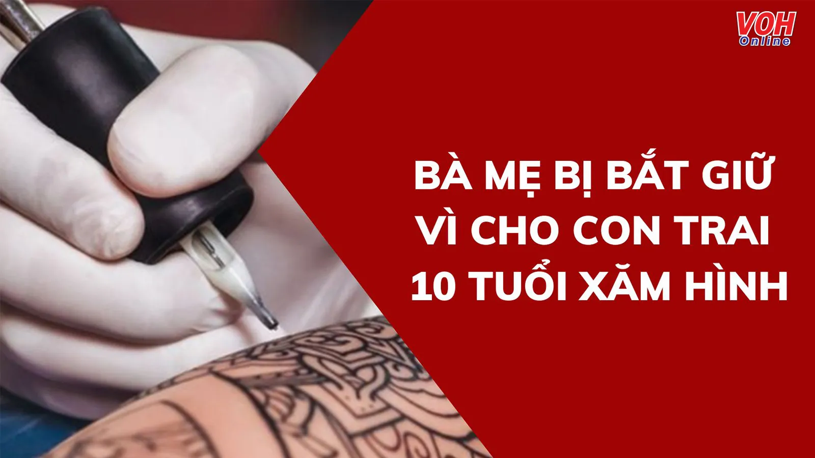 Bà mẹ bị bắt giữ vì cho con trai 10 tuổi xăm hình