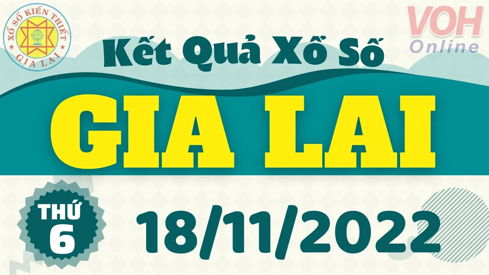 XSGL 18/11 - Xổ số Gia Lai hôm nay 18/11/2022 - KQXSGL ngày 18 tháng 11