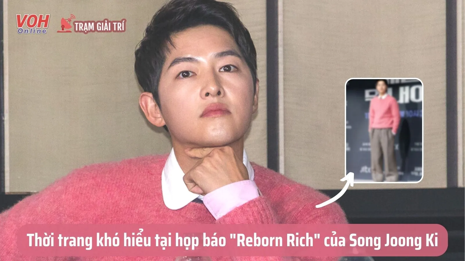 Song Joong Ki gây tranh cãi vì thời trang khó hiểu tại họp báo phim &#039;Reborn Rich&#039;