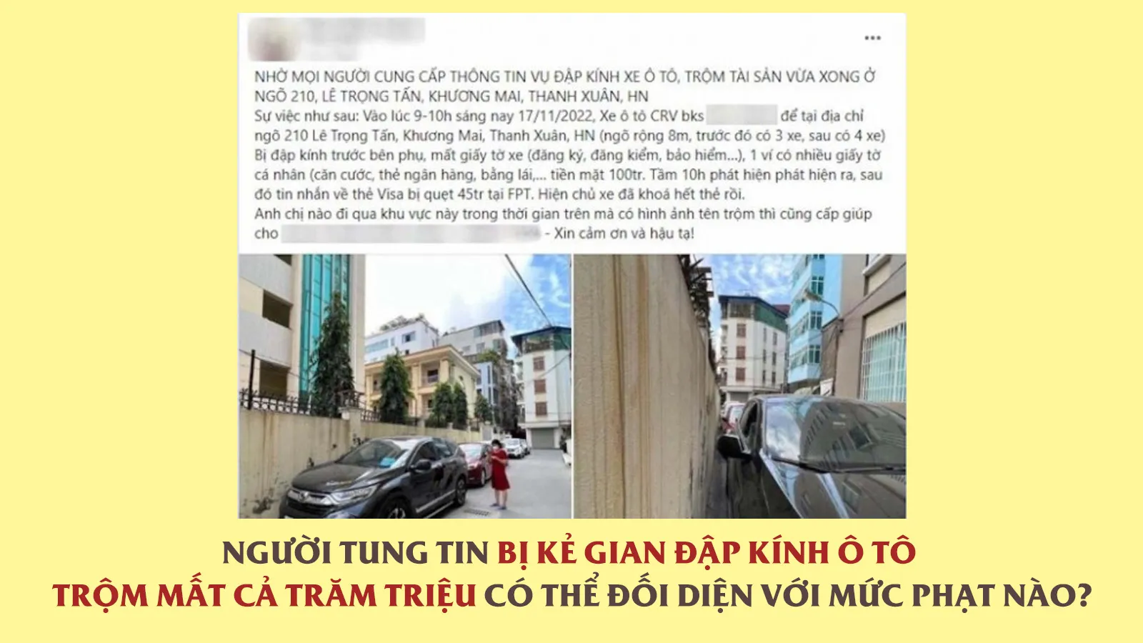 Người tung tin bị kẻ gian đập kính ô tô trộm mất cả trăm triệu có thể đối diện với mức phạt nào?