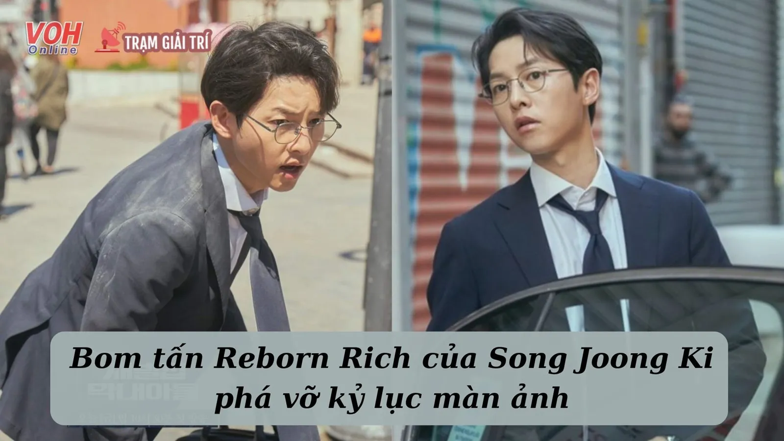 Phim mới của Song Joong Ki đạt kỷ lục rating cao, chỉ xếp sau Thế Giới Hôn Nhân