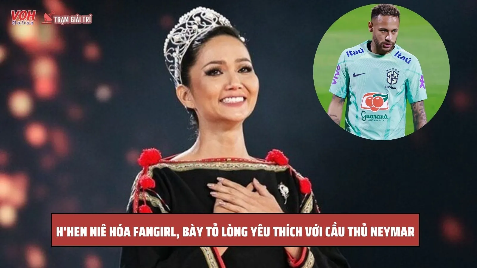 Hhen Niê hóa fangirl, bày tỏ sự yêu thích với cầu thủ Neymar