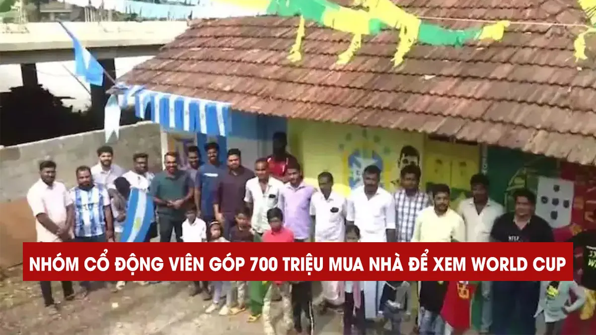 Mê bóng đá, 17 cổ động viên chi gần 700 triệu đồng mua nhà để xem World Cup 2022