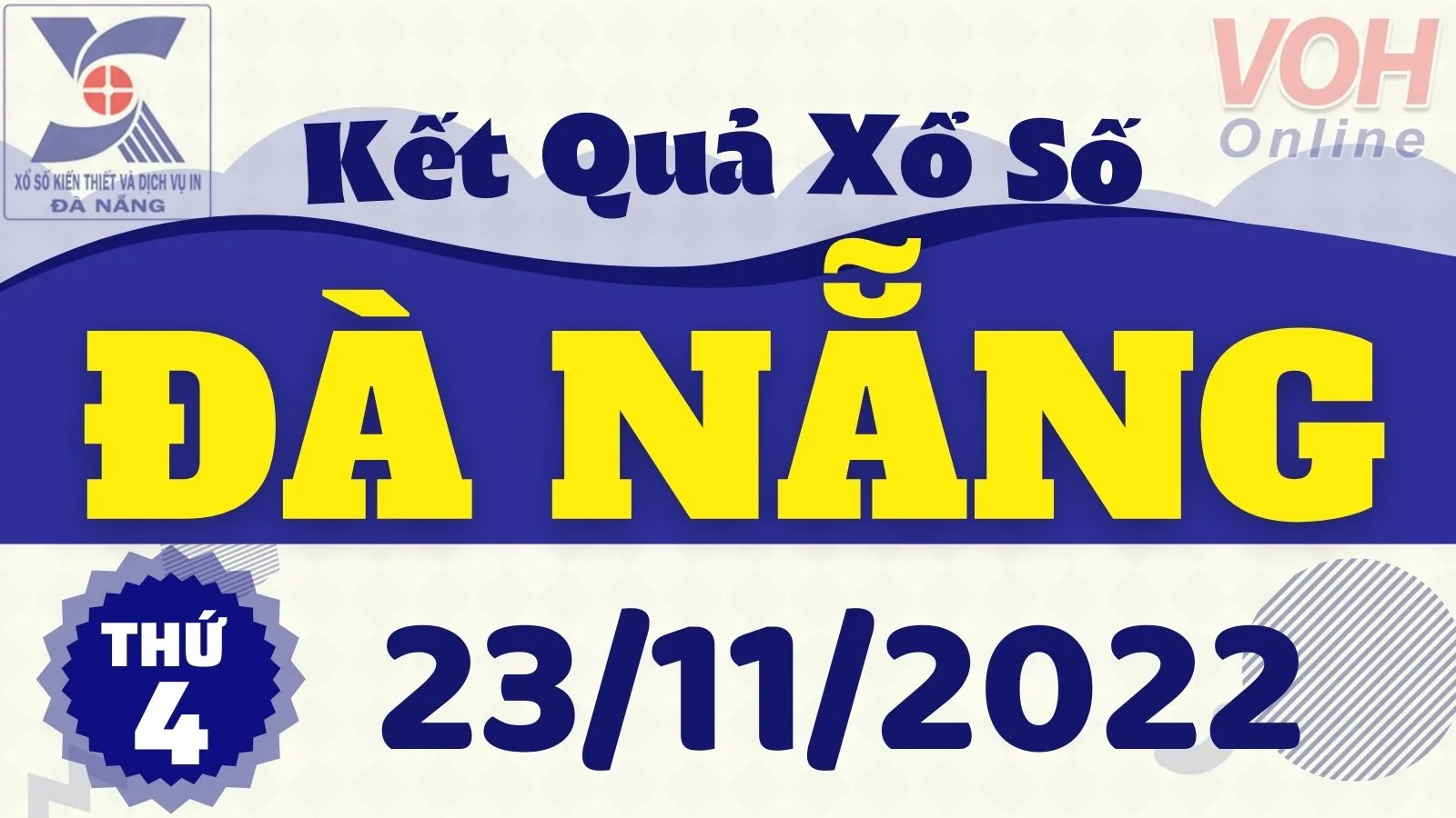 XSDNG 23/11 - Kết quả xổ số Đà Nẵng hôm nay thứ 4 ngày 23/11/2022