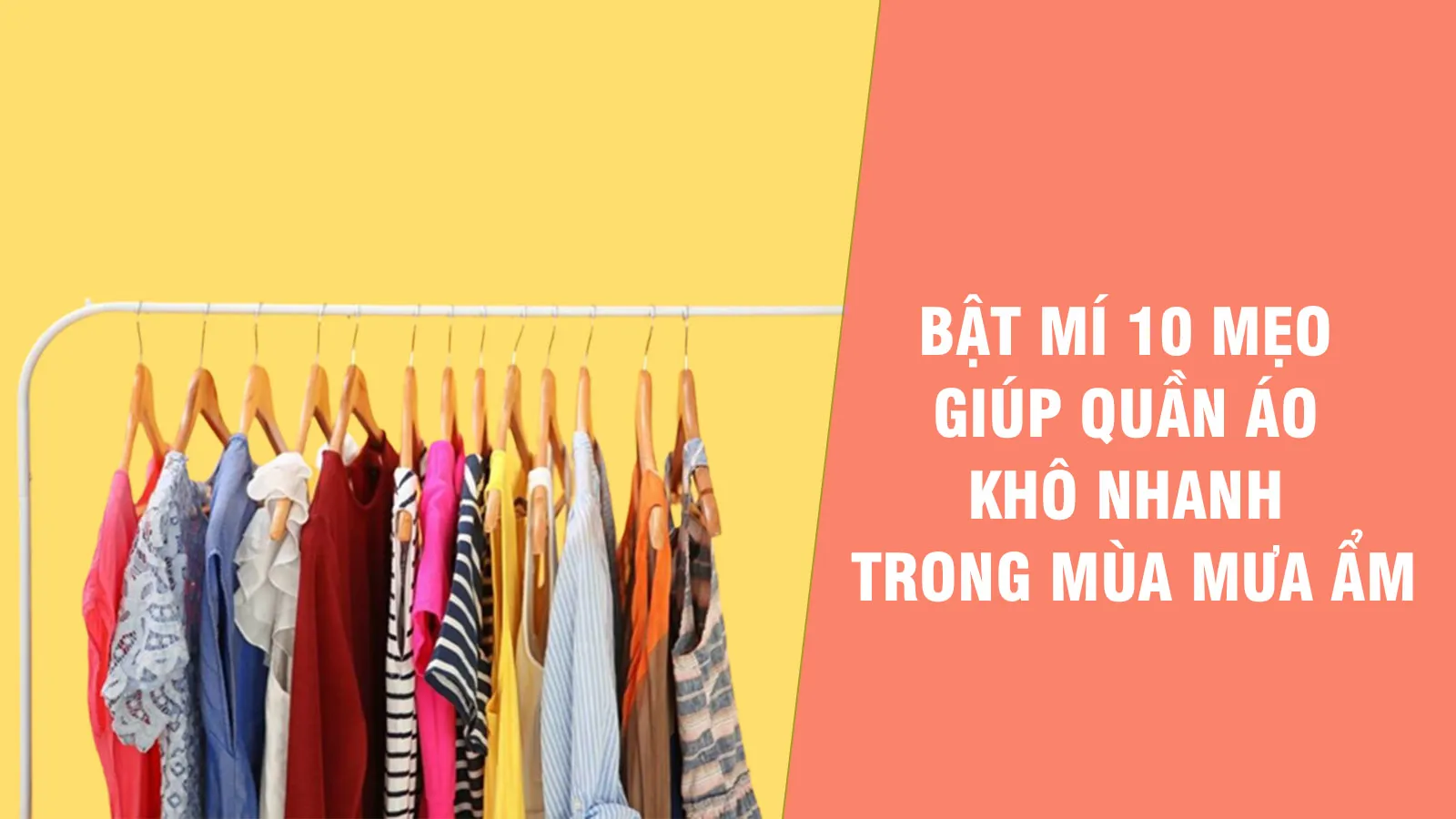 Bật mí 10 mẹo giúp quần áo khô nhanh trong mùa mưa ẩm