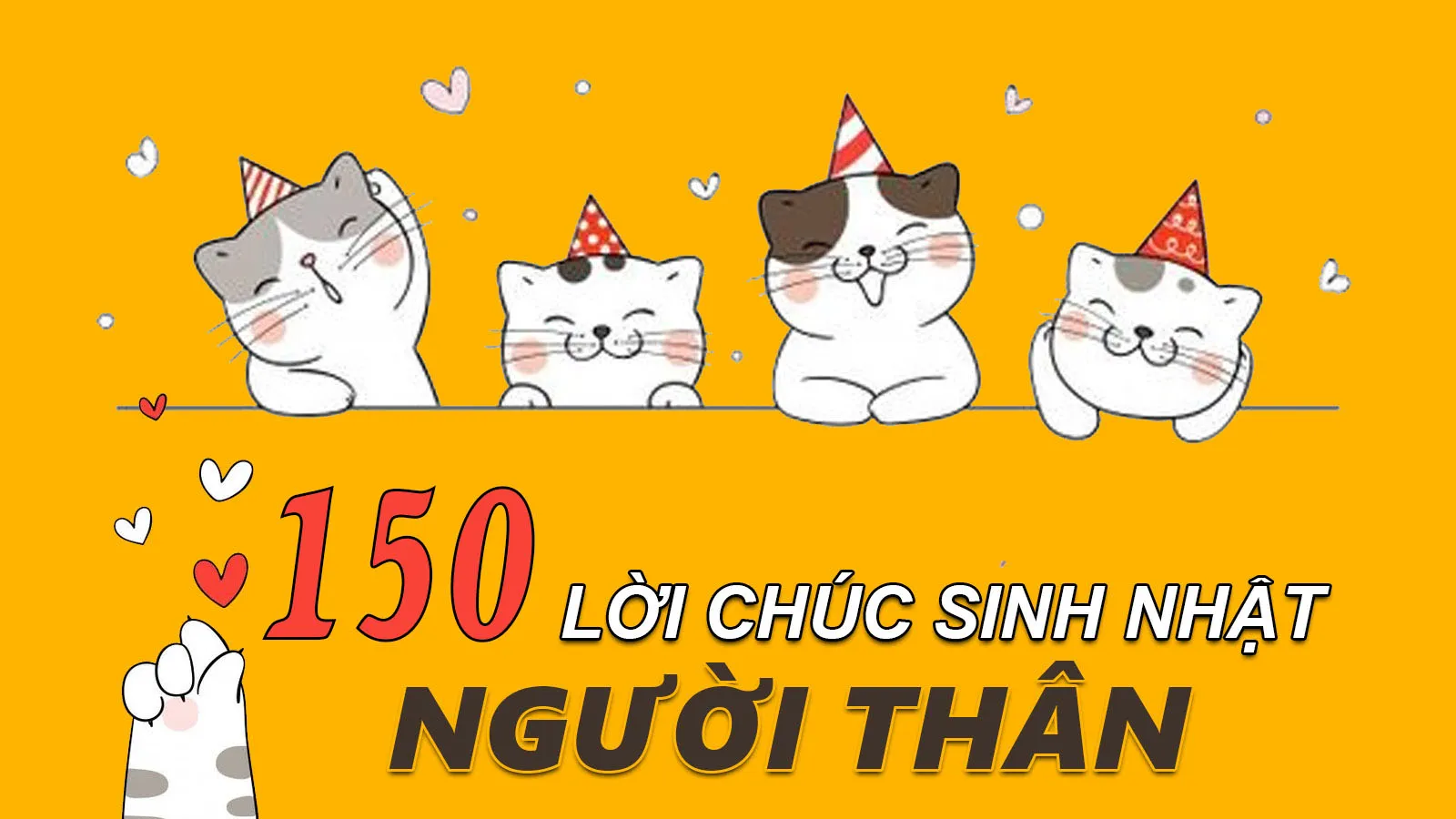 150 Lời chúc mừng sinh nhật người thân ngắn gọn chân thành và ý nghĩa