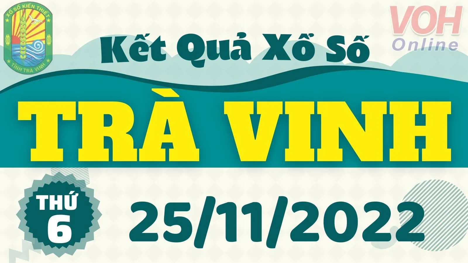 XSTV 25/11 - Kết quả xổ số Trà Vinh hôm nay thứ 6 ngày 25/11/2022