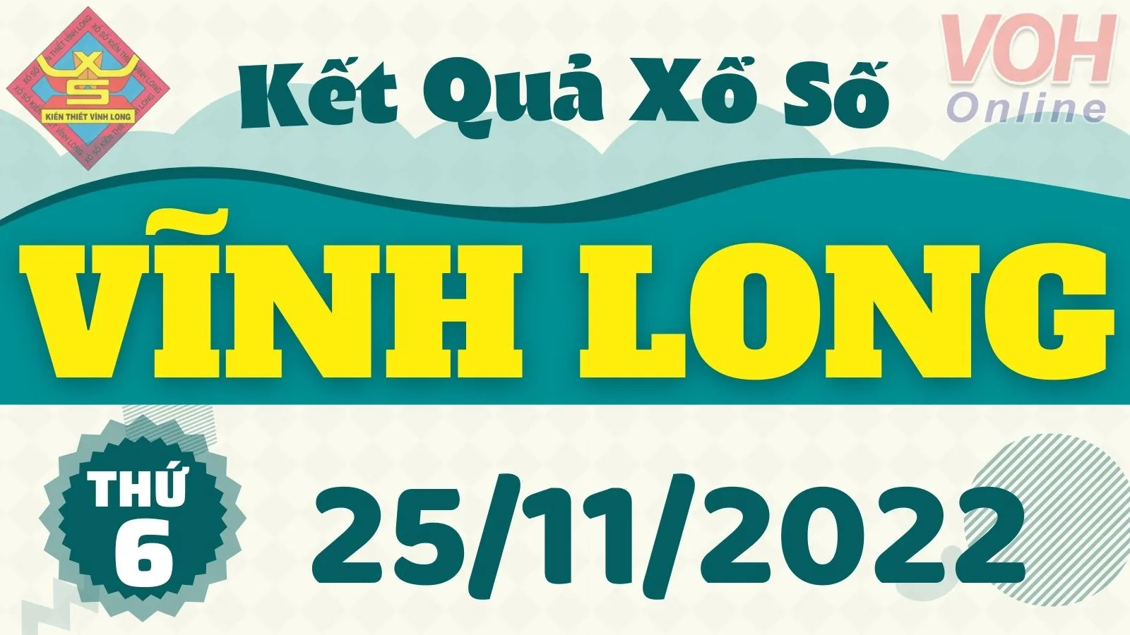 XSVL 25/11 - Kết quả xổ số Vĩnh Long hôm nay thứ 6 ngày 25/11/2022